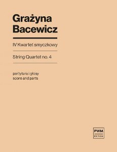 Bacewicz - IV Kwartet smyczkowy