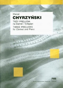 Chyrzyński - Trzy preludia na klarnet i fortepian
