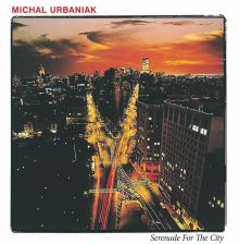 Urbaniak Michał - Serenade for The City