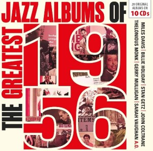 VA - The Greatest Jazz Album of 1956 (10 CD)