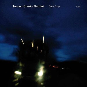 Stańko Tomasz Quintet - Dark Eyes (PL)