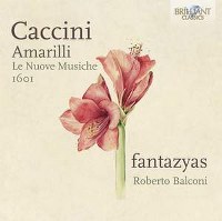 Caccini - Amarilli, Le Nuove Musiche (Balconi)