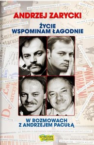 Zarycki Andrzej - Życie wspominam łagodnie