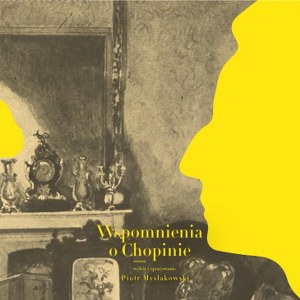 Mysłakowski - Wspomnienia o Chopinie