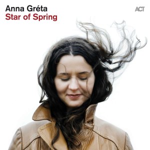 Anna Greta - Star of Spring