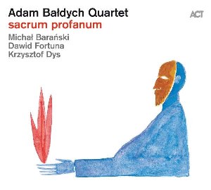 Bałdych Adam Quartet - Sacrum Profanum