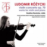 Różycki - Works for violin and piano (Nowicka)