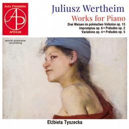 Wertheim Juliusz - Piano Works
