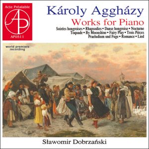 Agghazy Karoly - Works For Piano