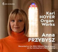 Hoyer Karl - Organ Works (Anna Przybysz)