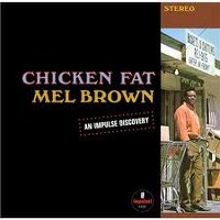 Brown Mel - Chicken Fat