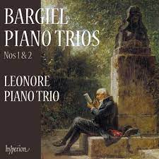 Bargiel W. - Piano Trios Nos. 1 & 2