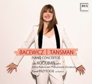 Bacewicz, Tansman - Piano Concertos
