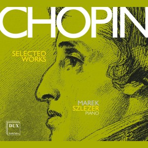 Chopin - Selected Works (Szlezer)