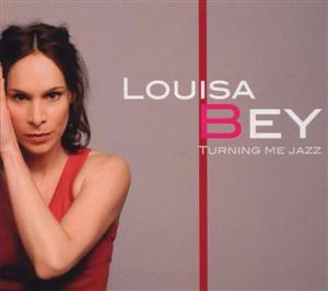Bey Louisa - Turning Me Jazz