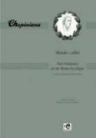 Lalliet - Two Fantasias on the Themes by Chopin