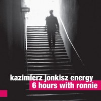 Jonkisz Kazimierz Energy - 6 Hours with Ronnie