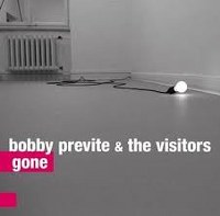 Bobby Previte & The Visitors - Gone