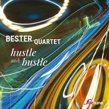 Bester Quartet - Hustle & Bustle