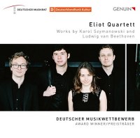 Szymanowski, Beethoven - String Quartets (Eliot Q)