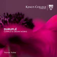 Durufle - Complete Organ Works (Trotter)