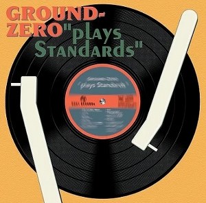 Ground Zero - Plays Standards (2 LP)