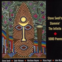 Swell Steve Slammin' The Infinite - 500 Poems
