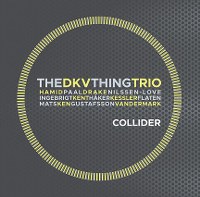 DKV Trio / The Thing - Collider
