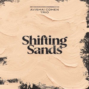 Cohen Avishai Trio - Shifting Sands (LP)