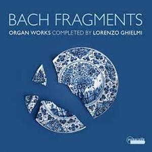 Bach - Fragments (Lorenzo Ghielmi)