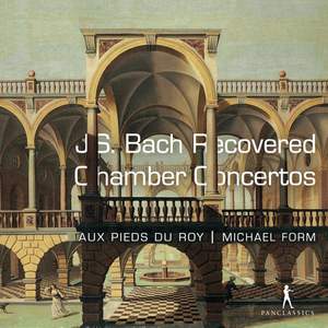 Bach - Recovered Chamber Choncertos