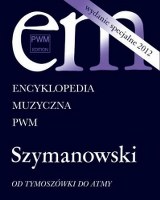 Encyklopedia Muzyczna PWM - Szymanowski