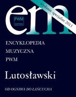 Encyklopedia Muzyczna PWM - Lutosławski