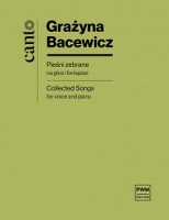 Bacewicz - Pieśni zebrane na głos i fortepian