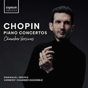 Chopin - Piano Concertos (chamber versions)