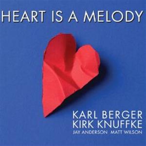 Berger Karl, Knuffke Kirk - Heart is a Melody