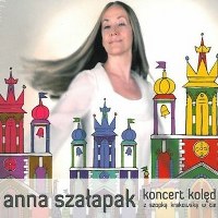 Szałapak Anna - Koncert kolęd z szopką krakowską..