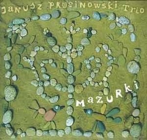 Prusinowski Janusz Trio - Mazurki